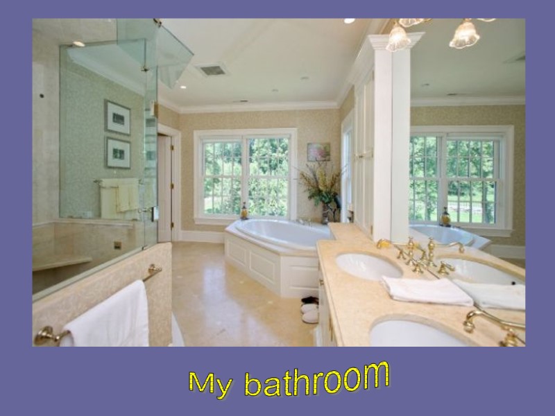 My bathroom